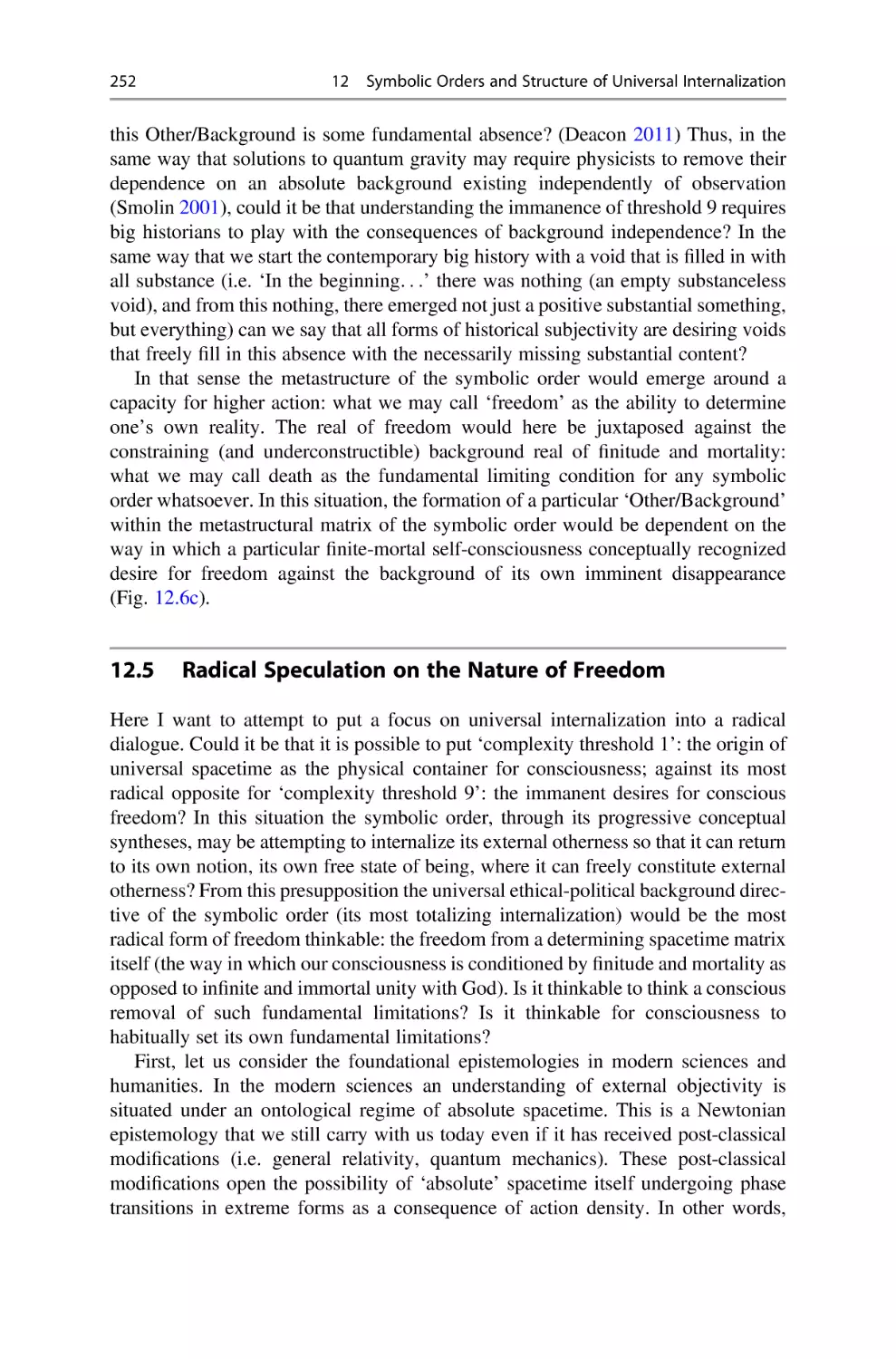 12.5 Radical Speculation on the Nature of Freedom