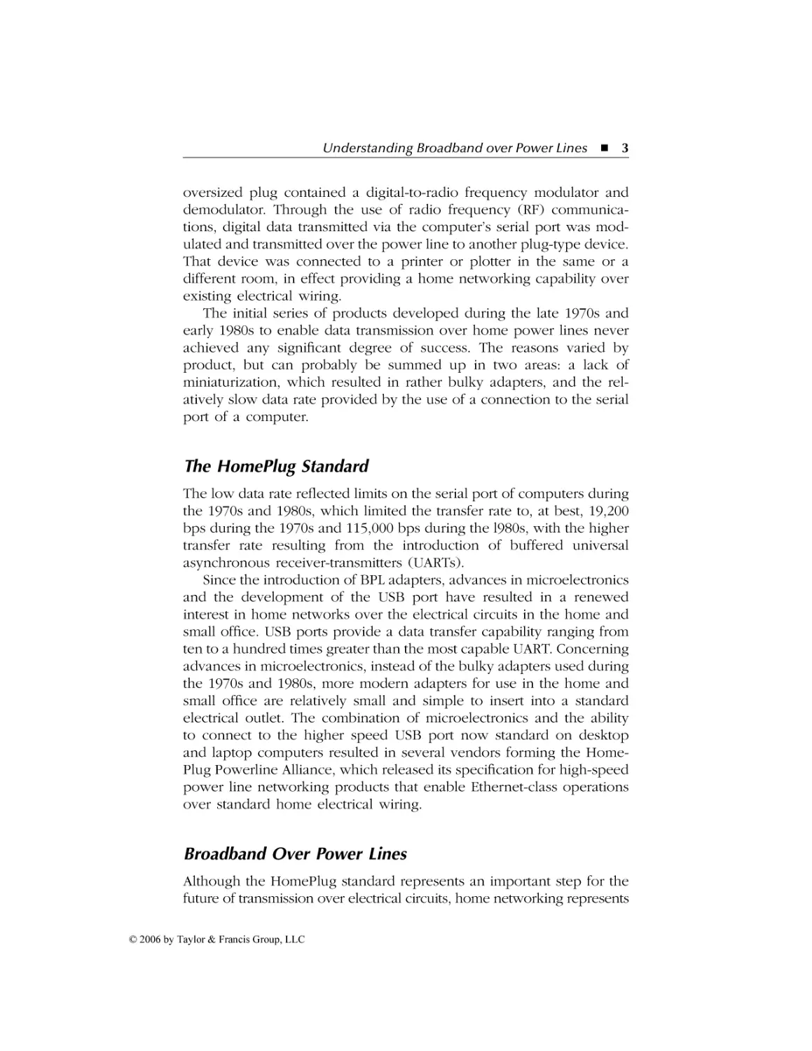 The HomePlug Standard
Broadband Over Power Lines