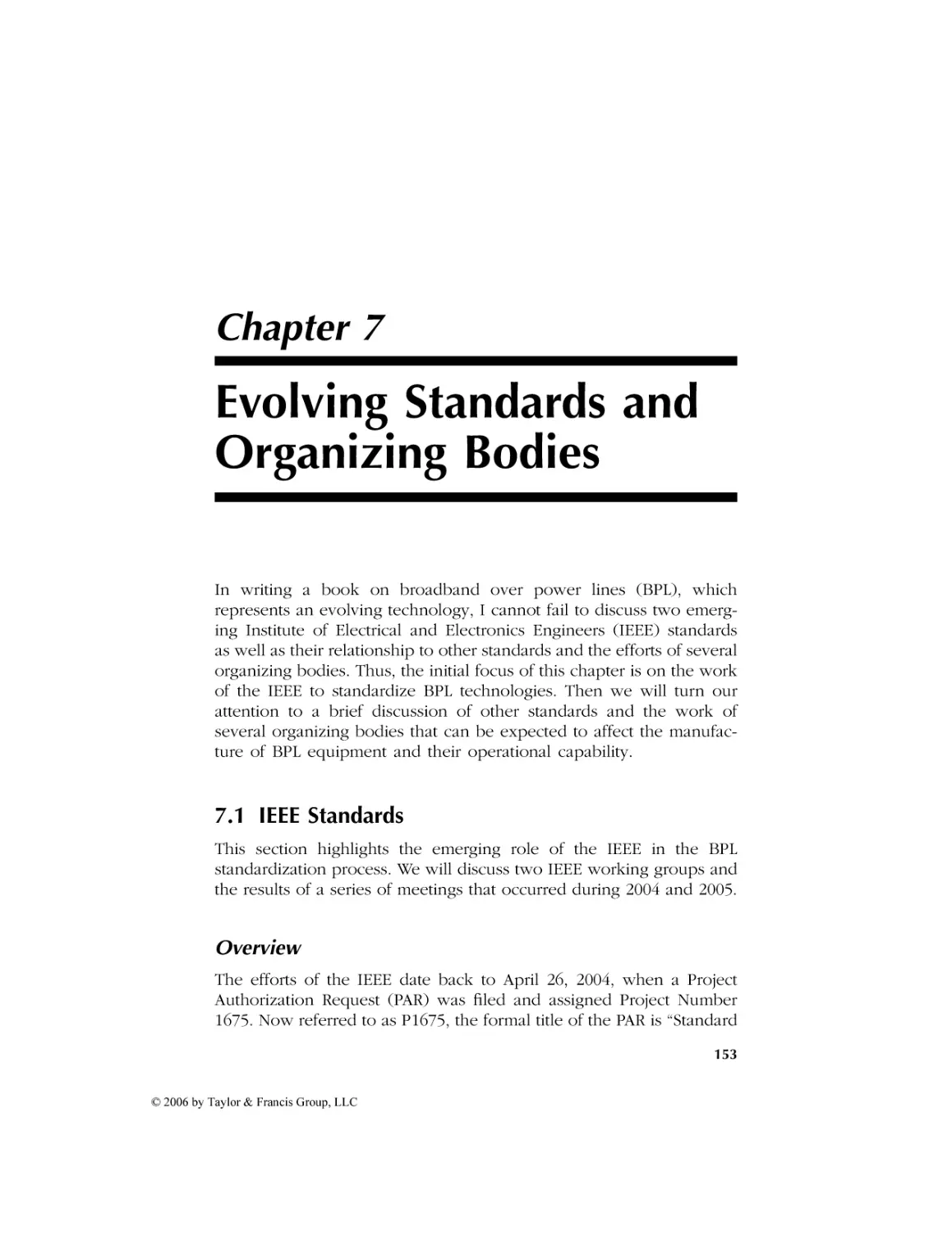 AU9846_C007
Chapter 7 Evolving Standards and Organizing Bodies
7.1 IEEE Standards
Overview