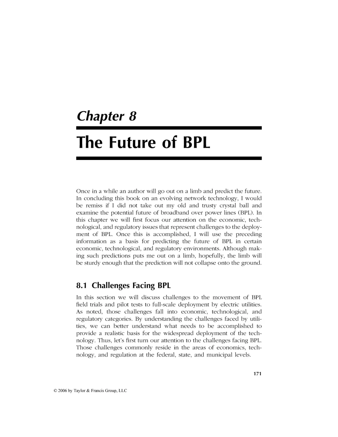 AU9846_C008
Chapter 8 The Future of BPL
8.1 Challenges Facing BPL