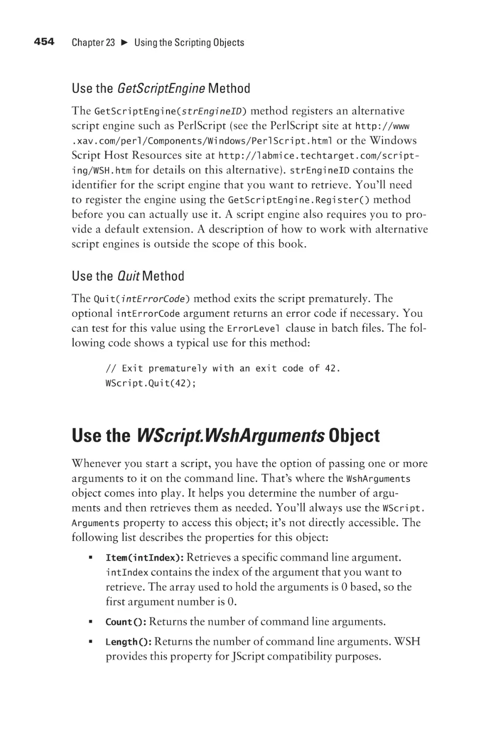 Use the WScript.WshArguments Object