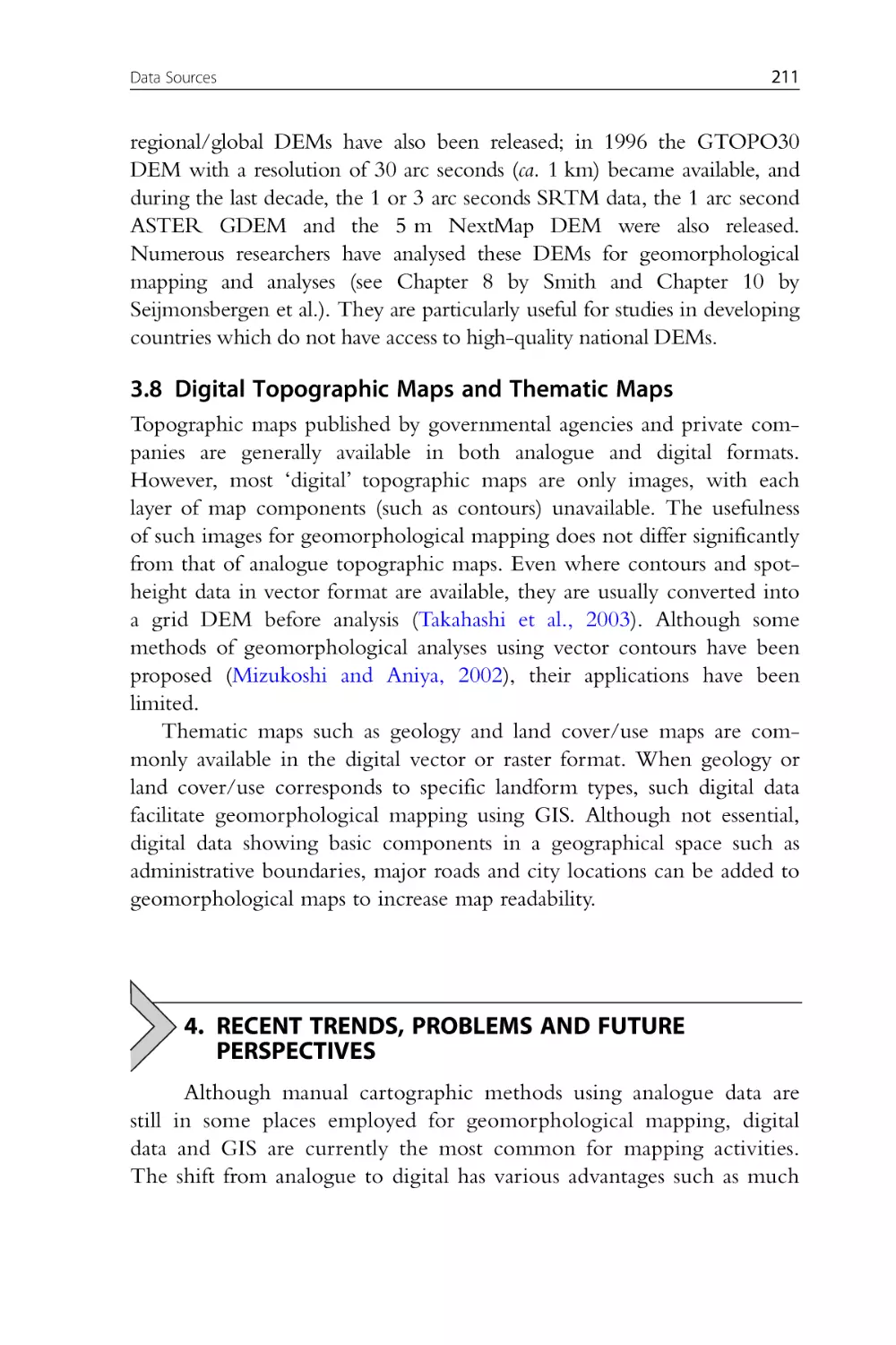 3.8 Digital Topographic Maps and Thematic Maps
4. Recent Trends, Problems and Future Perspectives