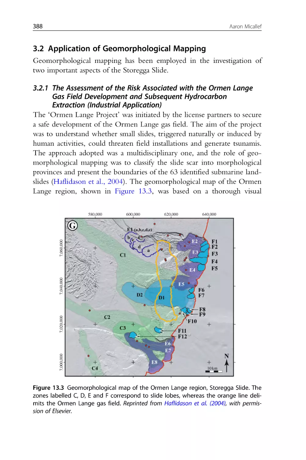 3.2 Application of Geomorphological Mapping
3.2.1 The Assessment of the Risk Associated with the Ormen Lange Gas Field Development and Subsequent Hydrocarbon Extractio...