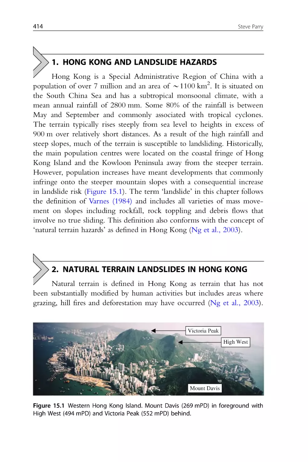 1. Hong Kong and Landslide Hazards
2. Natural Terrain Landslides in Hong Kong