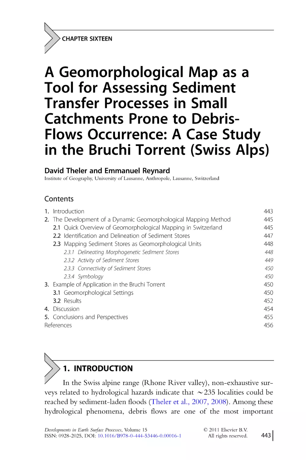 CHAPTER SIXTEEN.
A Geomorphological Map as a
Tool for Assessing Sediment
Transfer Processes in Small
Catchments Prone to Debris-
Flows Occurrence
1. Introduction
