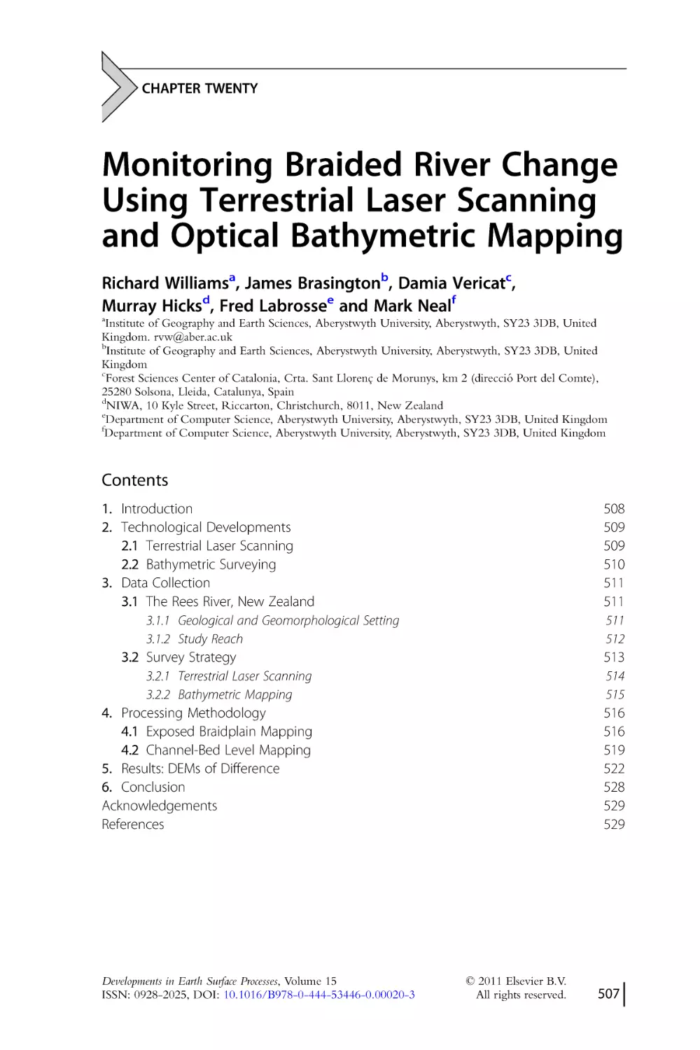 CHAPTER TWENTY.
Monitoring Braided River Change
Using Terrestrial Laser Scanning
and Optical Bathymetric Mapping
