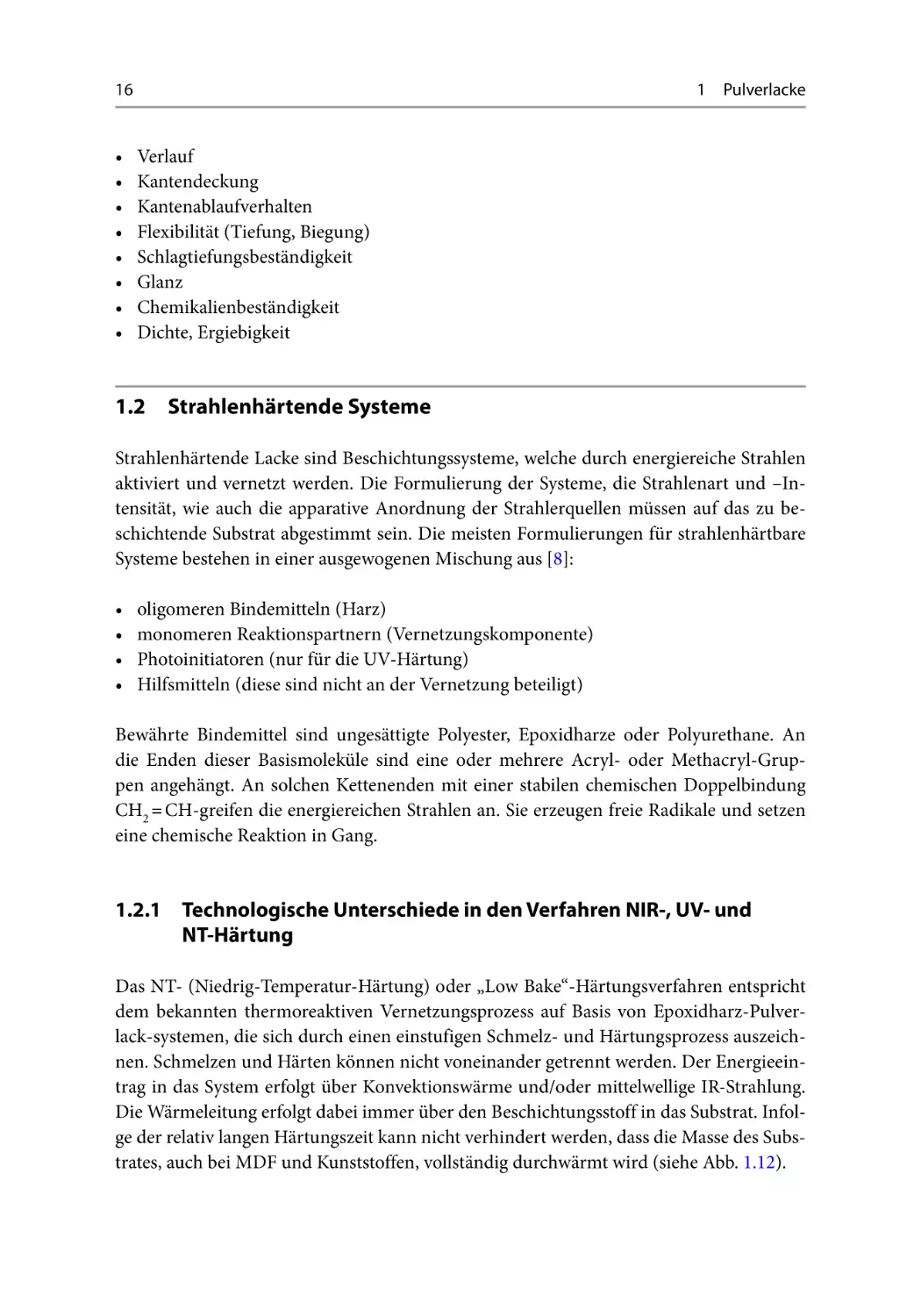 1.2 ﻿Strahlenhärtende ﻿Systeme﻿﻿﻿﻿﻿
1.2.1﻿ Technologische Unterschiede in den Verfahren NIR-, UV- und NT-Härtung