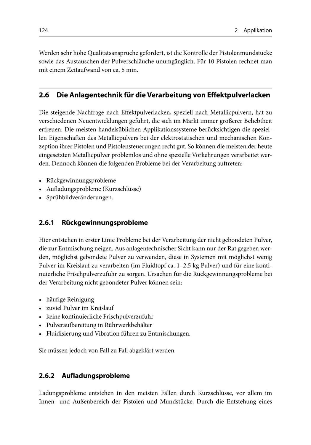 2.6 Die Anlagentechnik für die Verarbeitung von Effektpulverlacken
2.6.1 Rückgewinnungsprobleme
2.6.2 Aufladungsprobleme