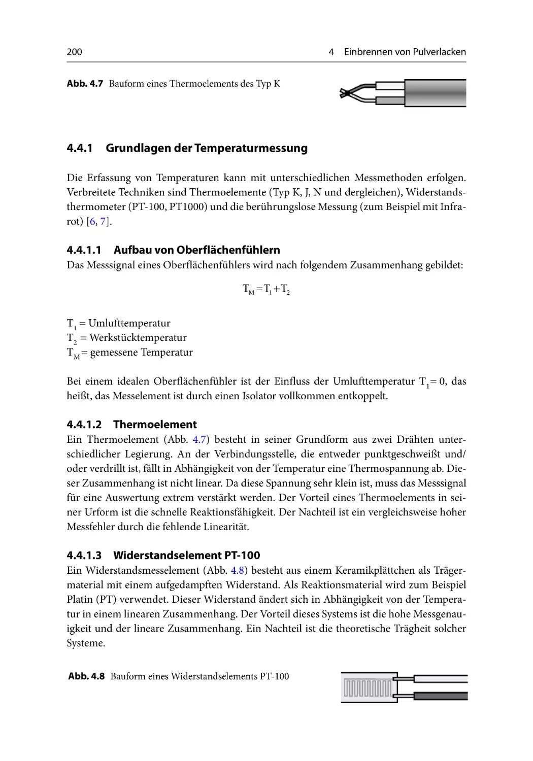 4.4.1 Grundlagen der Temperaturmessung
4.4.1.1 Aufbau von Oberflächenfühlern
4.4.1.2 Thermoelement
4.4.1.3 Widerstandselement PT-100