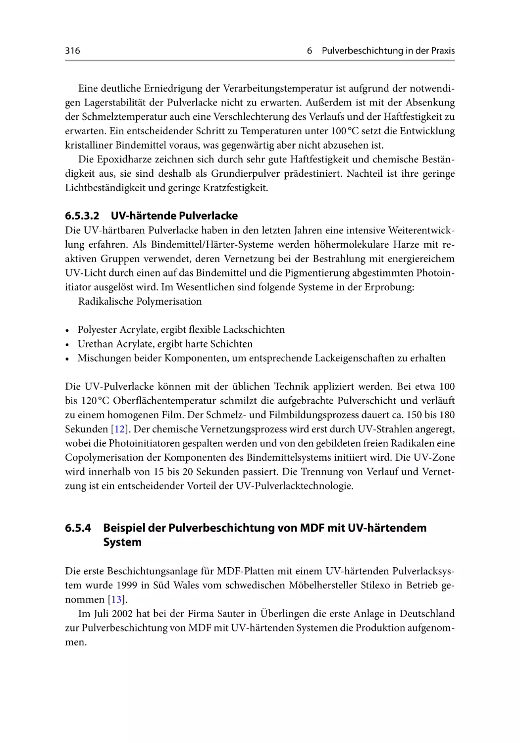 6.5.3.2 UV-härtende Pulverlacke
6.5.4 Beispiel der Pulverbeschichtung von MDF mit UV-härtendem System