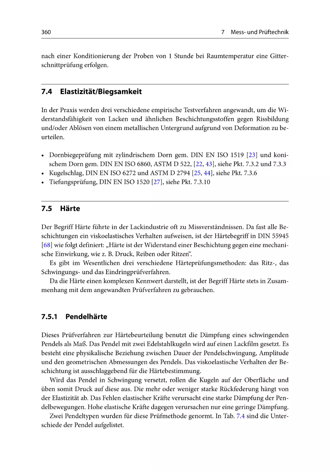 7.4 Elastizität/Biegsamkeit
7.5 Härte
7.5.1 Pendelhärte