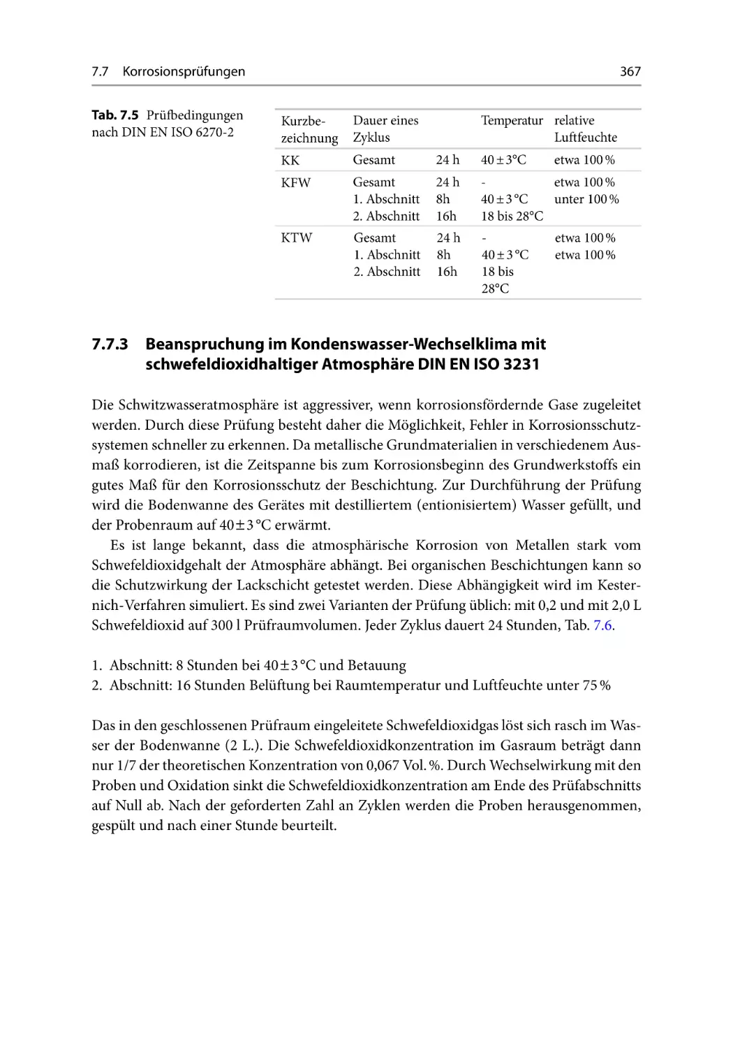 7.7.3 Beanspruchung im Kondenswasser-Wechselklima mit schwefeldioxidhaltiger Atmosphäre DIN EN ISO 3231