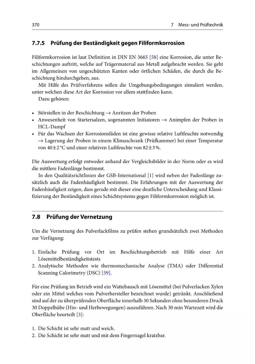 7.7.5 Prüfung der Beständigkeit gegen Filiformkorrosion
7.8 Prüfung der Vernetzung