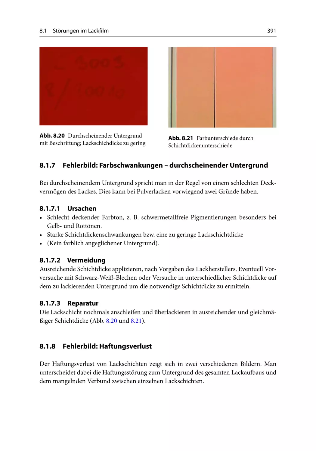 8.1.7 Fehlerbild
8.1.7.1 Ursachen
8.1.7.2 Vermeidung
8.1.7.3 Reparatur
8.1.8 Fehlerbild