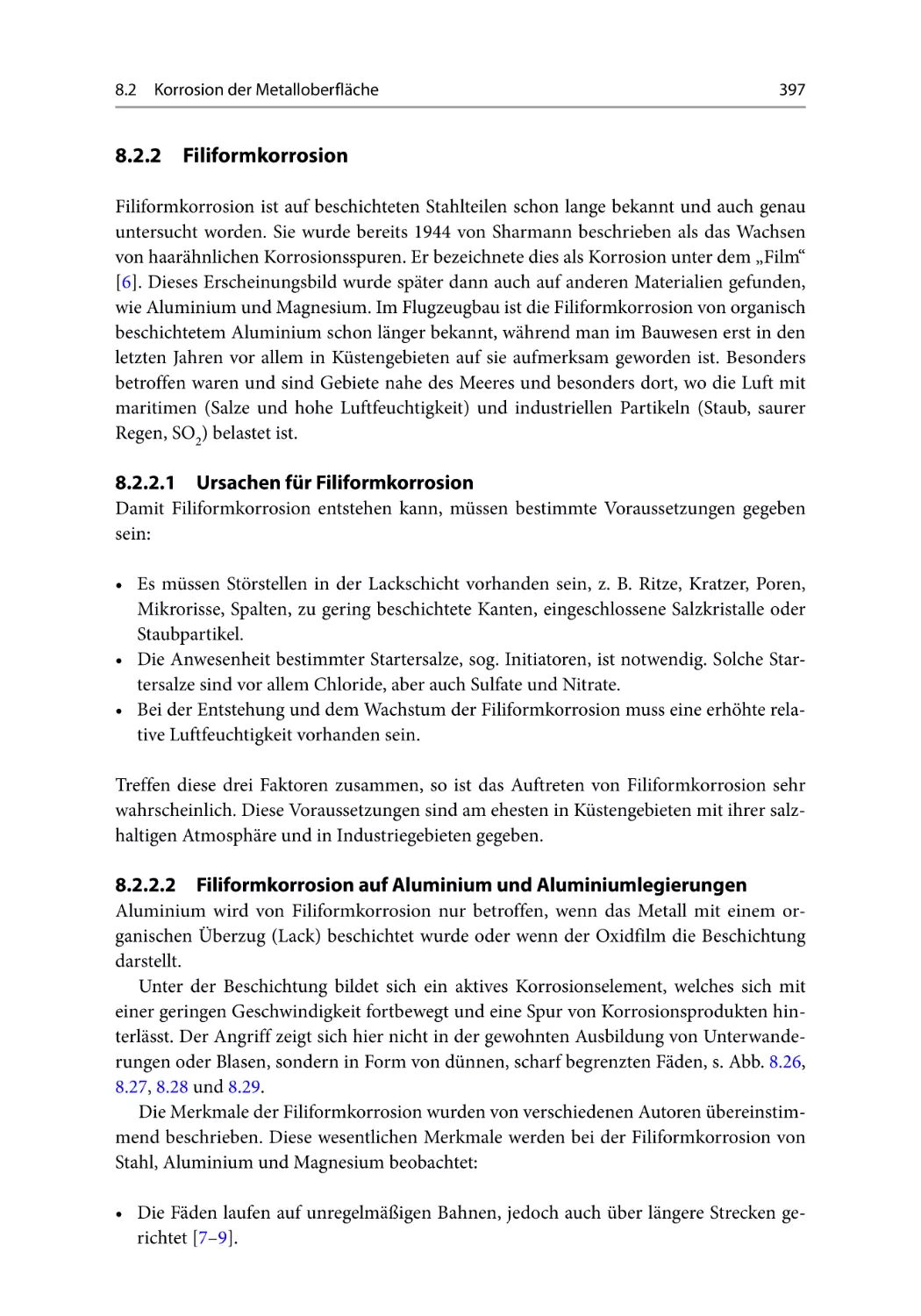 8.2.2 Filiformkorrosion
8.2.2.1 Ursachen für Filiformkorrosion
8.2.2.2 Filiformkorrosion auf Aluminium und Aluminiumlegierungen