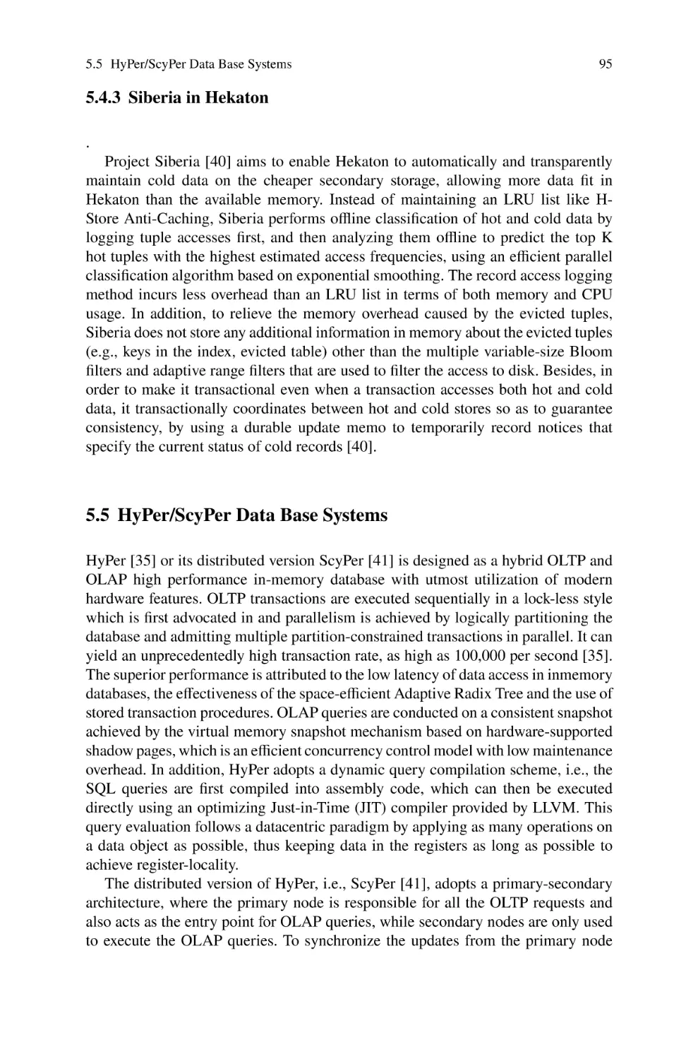 5.4.3 Siberia in Hekaton
5.5 HyPer/ScyPer Data Base Systems
