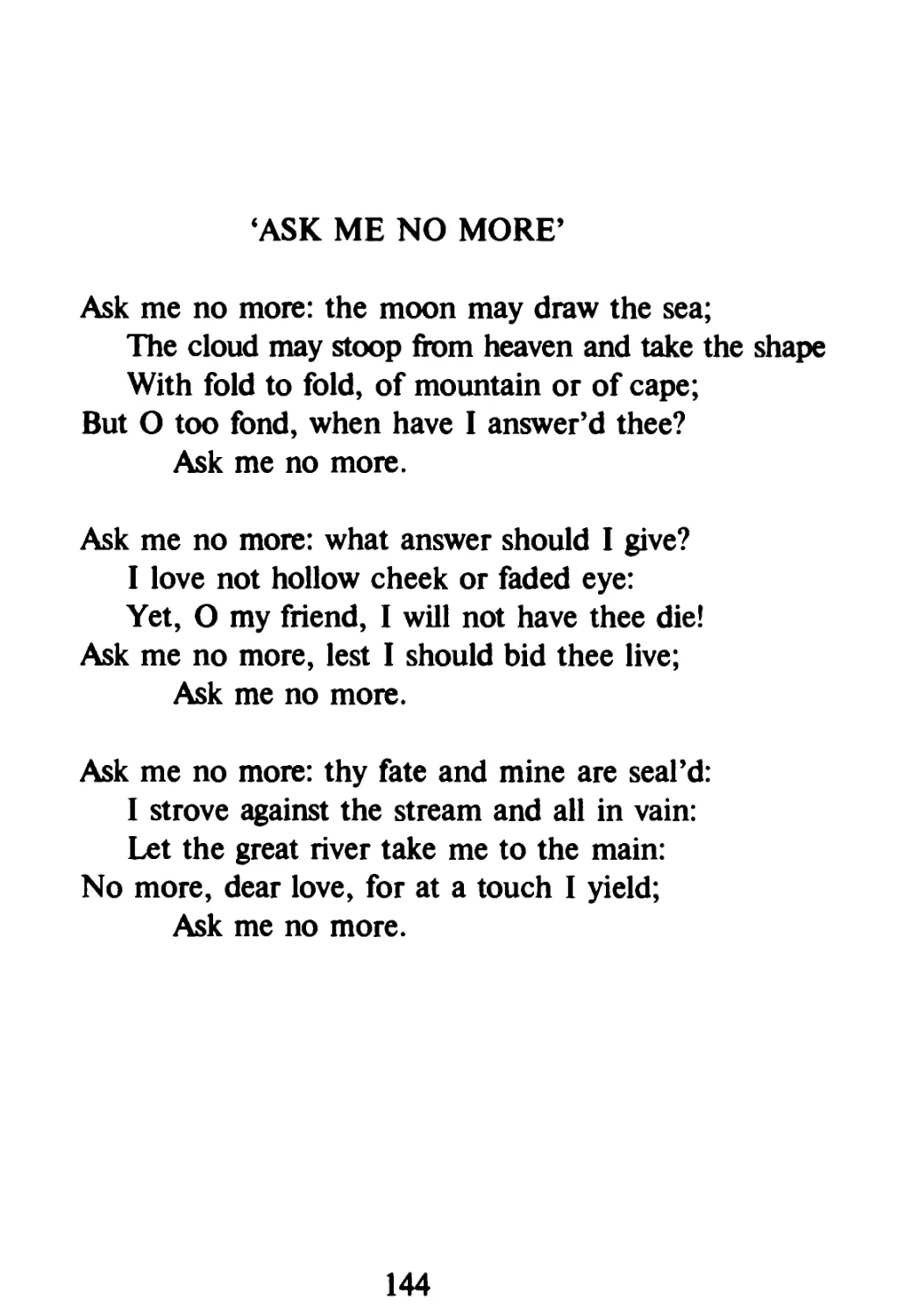 'Ask me no more'