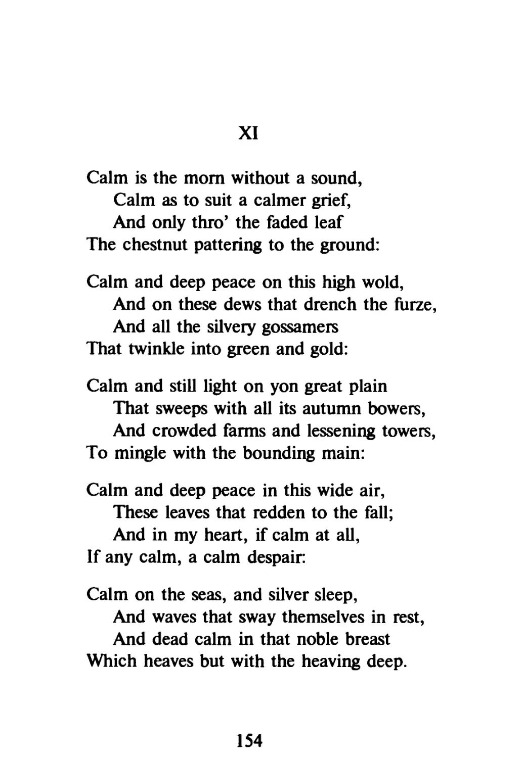 XI 'Calm is the morn without a sound...'