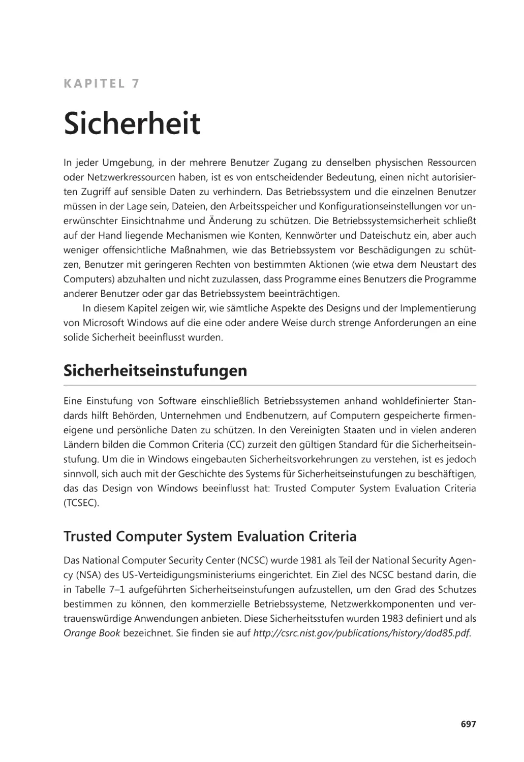 Kapitel 7
Sicherheitseinstufungen
Trusted Computer System Evaluation Criteria