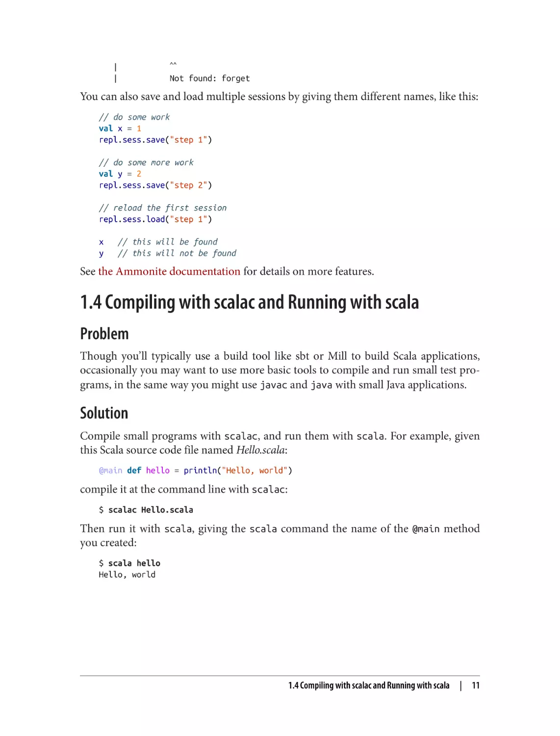 1.4 Compiling with scalac and Running with scala
Problem
Solution