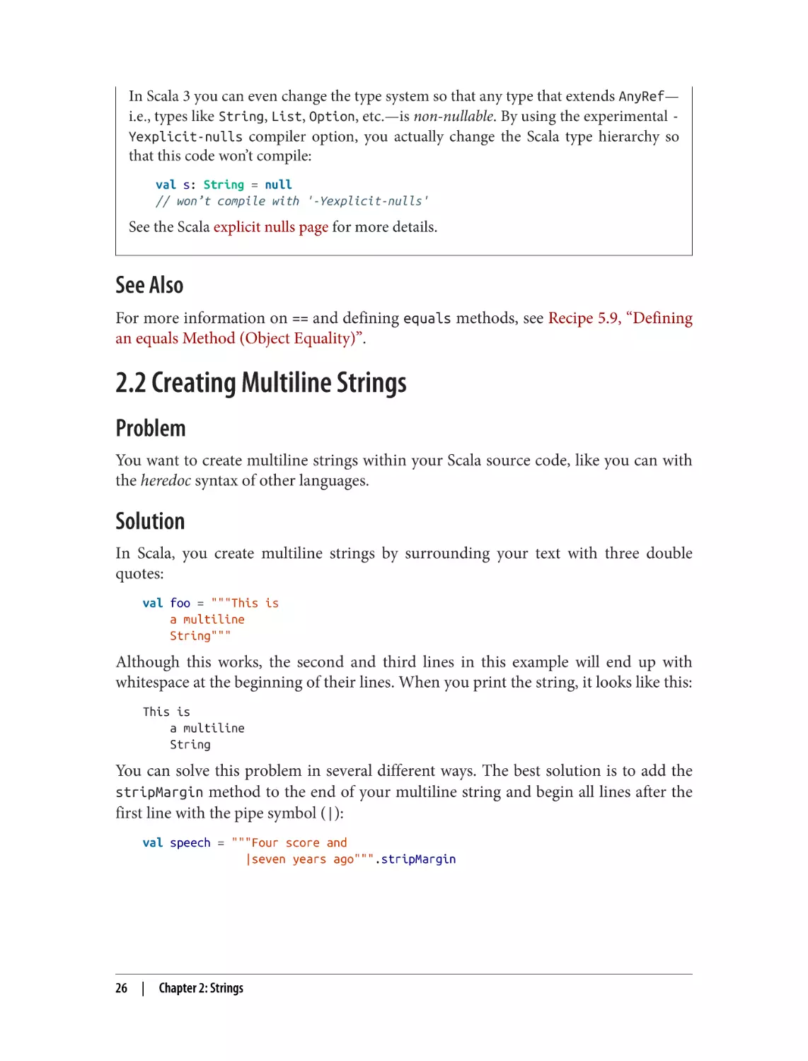 See Also
2.2 Creating Multiline Strings
Problem
Solution
