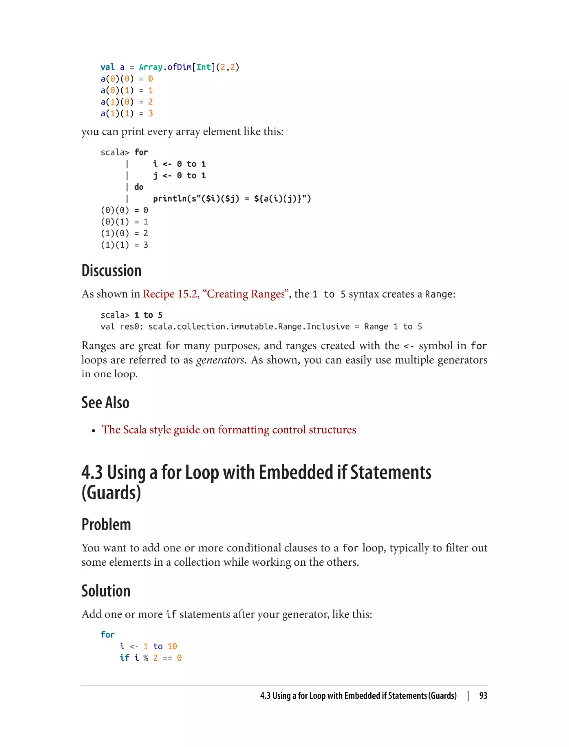 Discussion
See Also
4.3 Using a for Loop with Embedded if Statements (Guards)
Problem
Solution