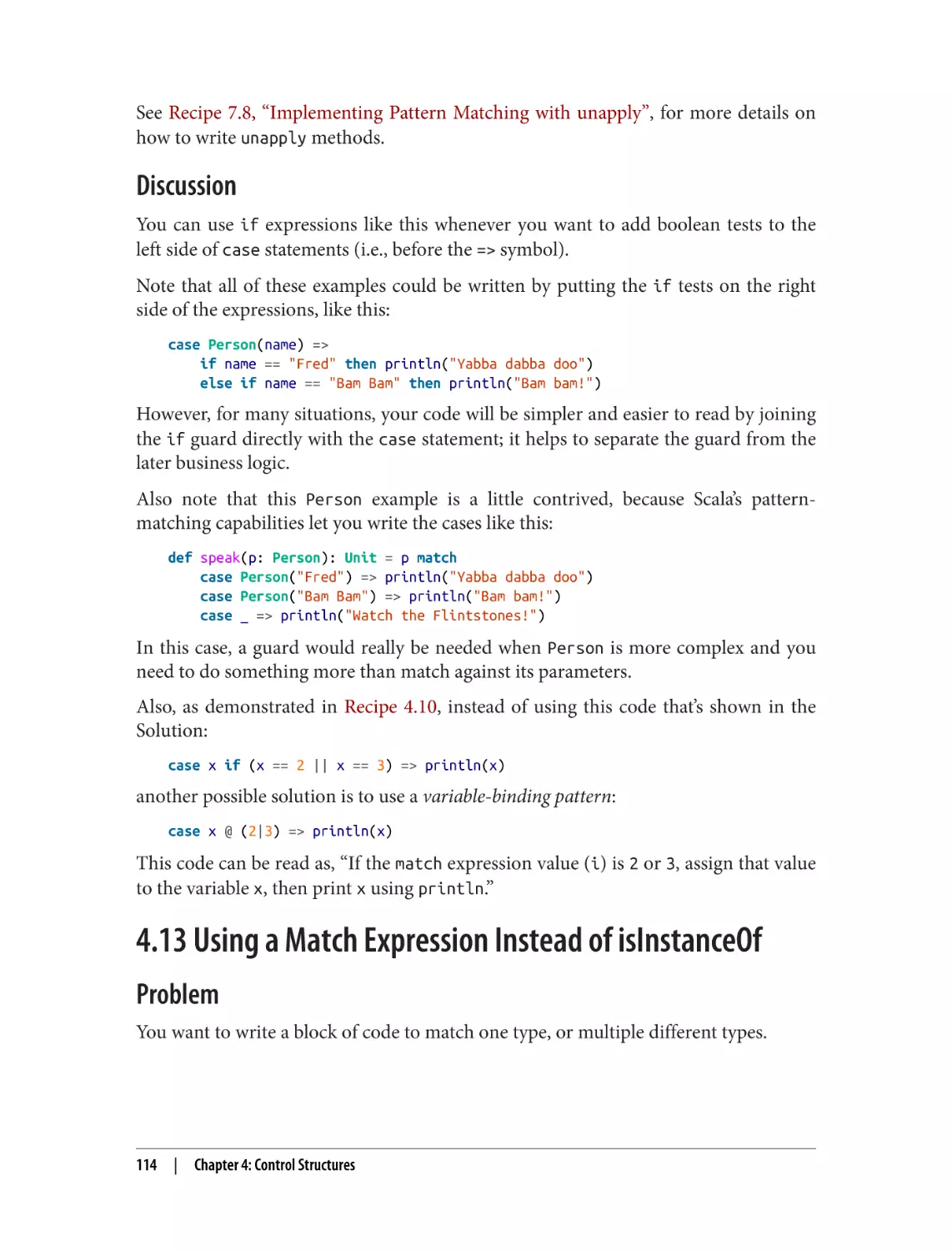 Discussion
4.13 Using a Match Expression Instead of isInstanceOf
Problem