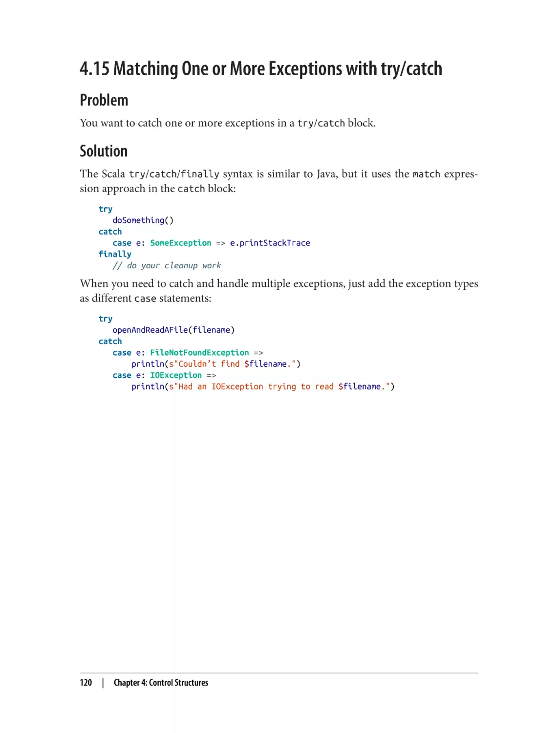 4.15 Matching One or More Exceptions with try/catch
Problem
Solution