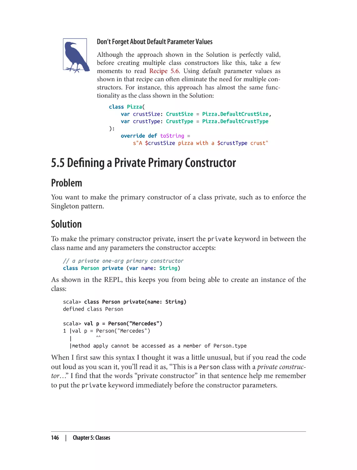 5.5 Defining a Private Primary Constructor
Problem
Solution