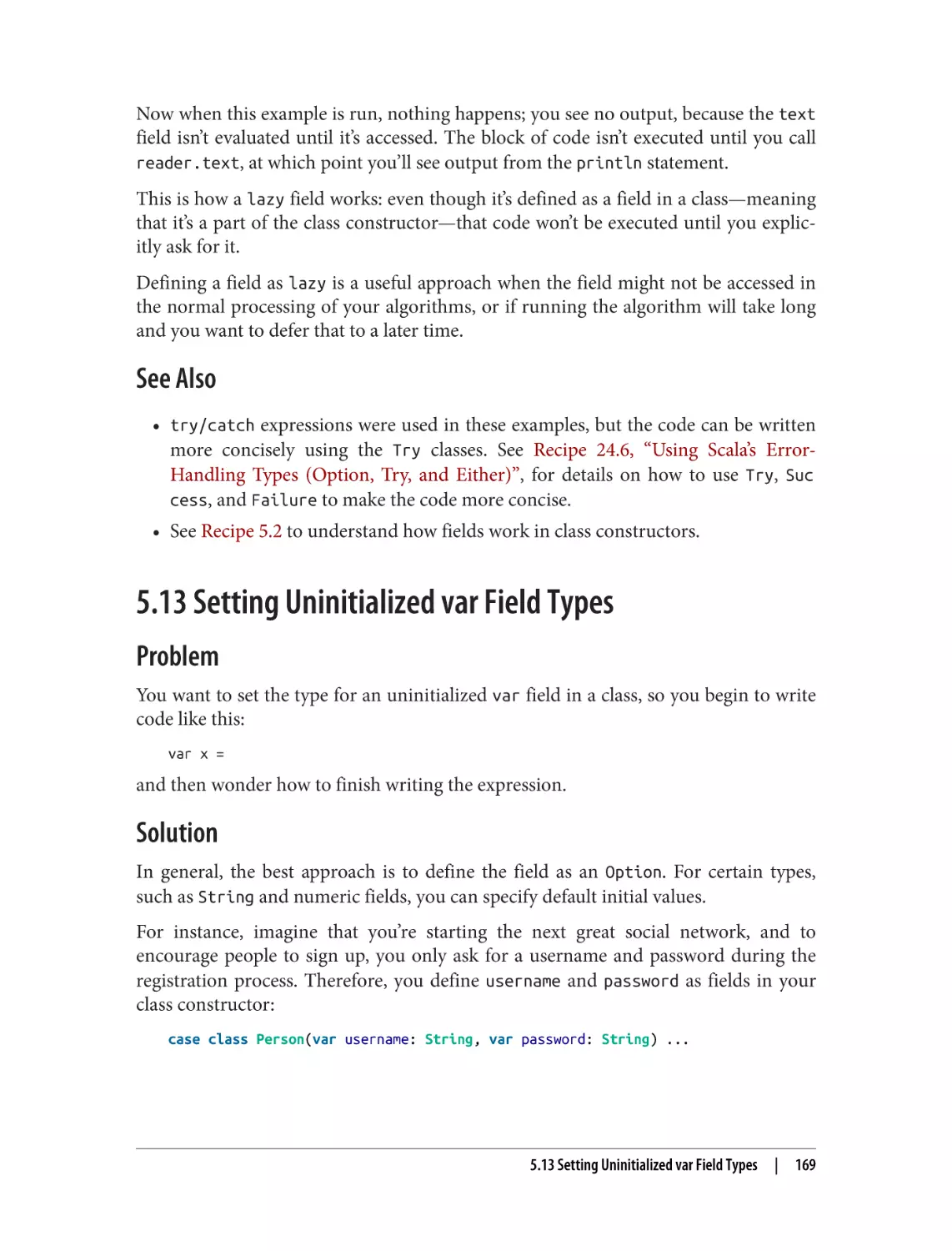 See Also
5.13 Setting Uninitialized var Field Types
Problem
Solution