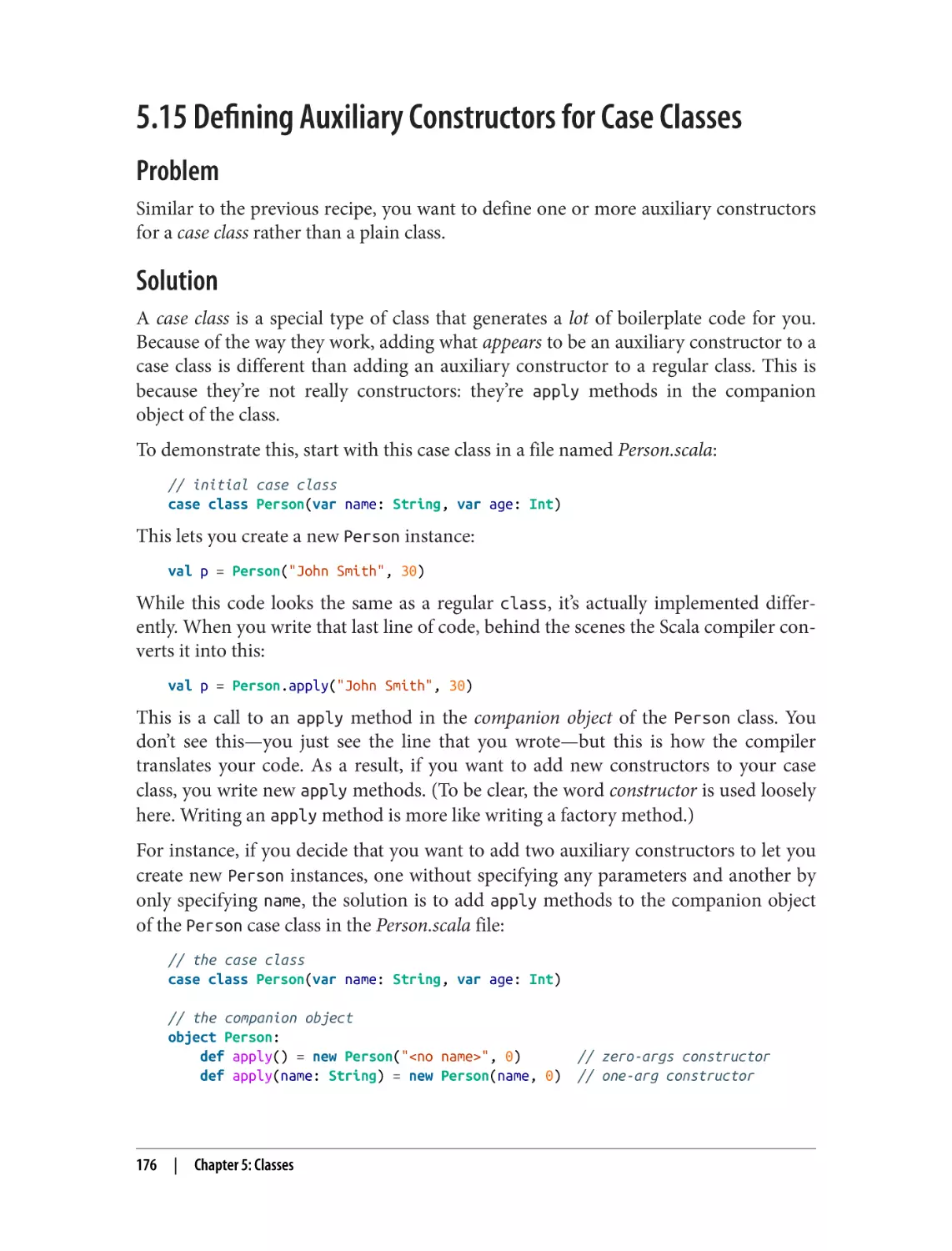 5.15 Defining Auxiliary Constructors for Case Classes
Problem
Solution