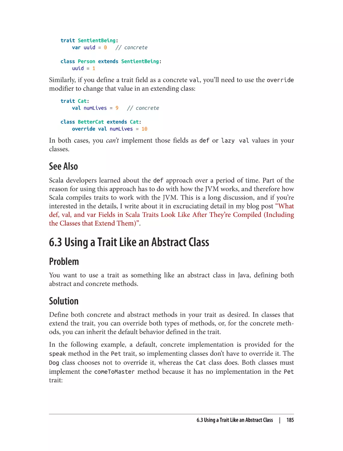 See Also
6.3 Using a Trait Like an Abstract Class
Problem
Solution
