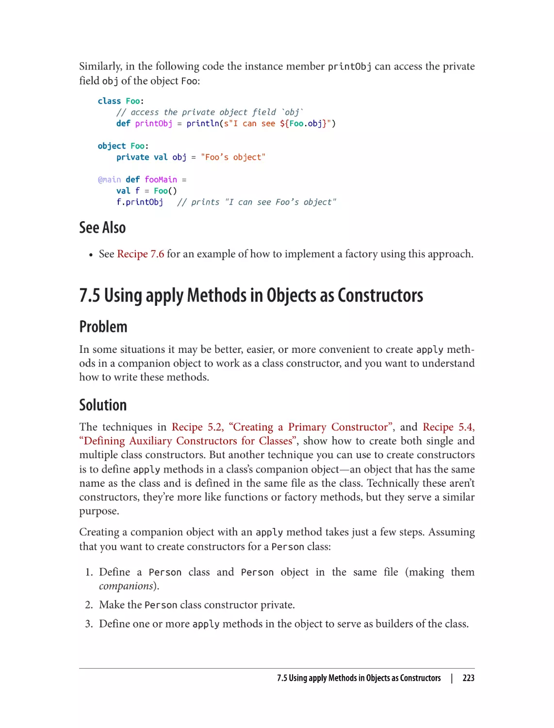 See Also
7.5 Using apply Methods in Objects as Constructors
Problem
Solution