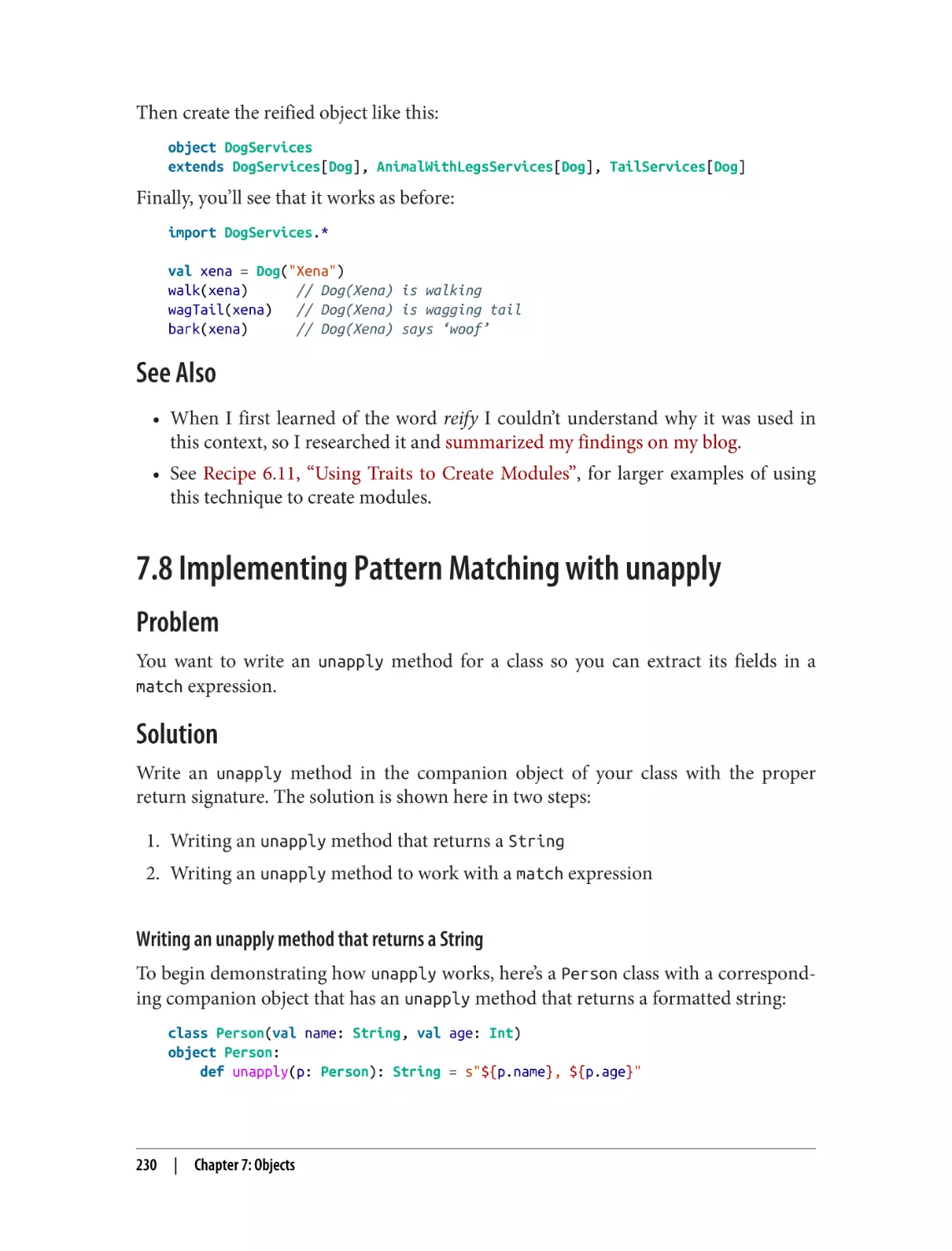 See Also
7.8 Implementing Pattern Matching with unapply
Problem
Solution