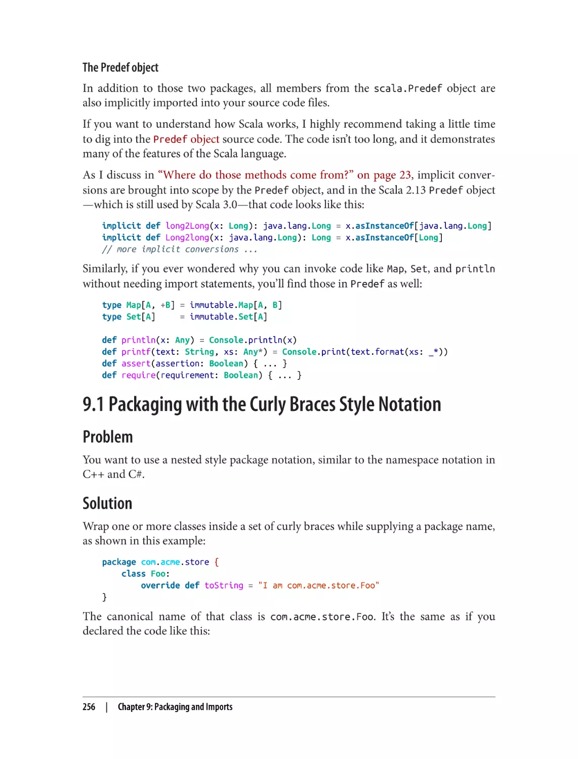 9.1 Packaging with the Curly Braces Style Notation
Problem
Solution