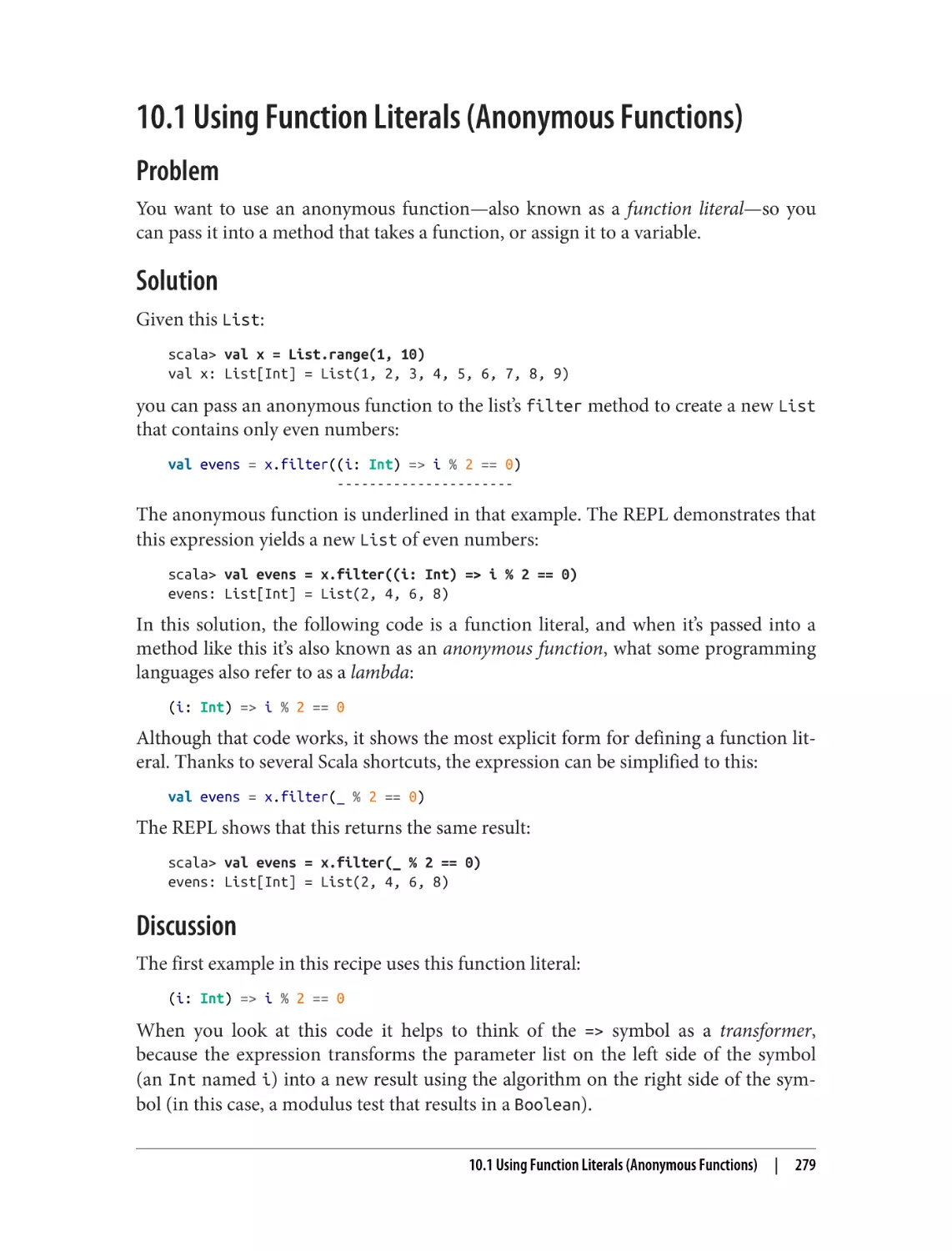 10.1 Using Function Literals (Anonymous Functions)
Problem
Solution
Discussion