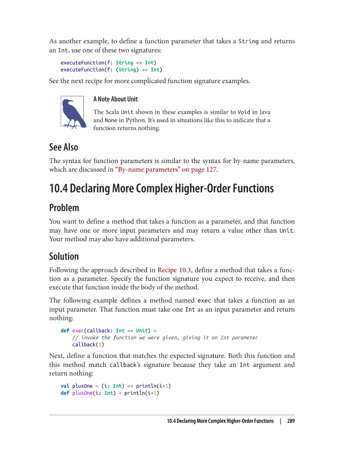 See Also
10.4 Declaring More Complex Higher-Order Functions
Problem
Solution