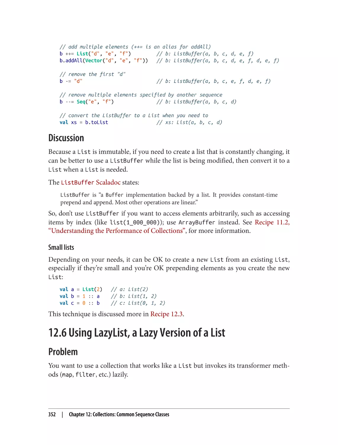 Discussion
12.6 Using LazyList, a Lazy Version of a List
Problem
