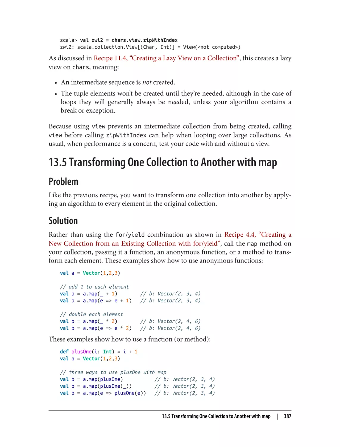 13.5 Transforming One Collection to Another with map
Problem
Solution