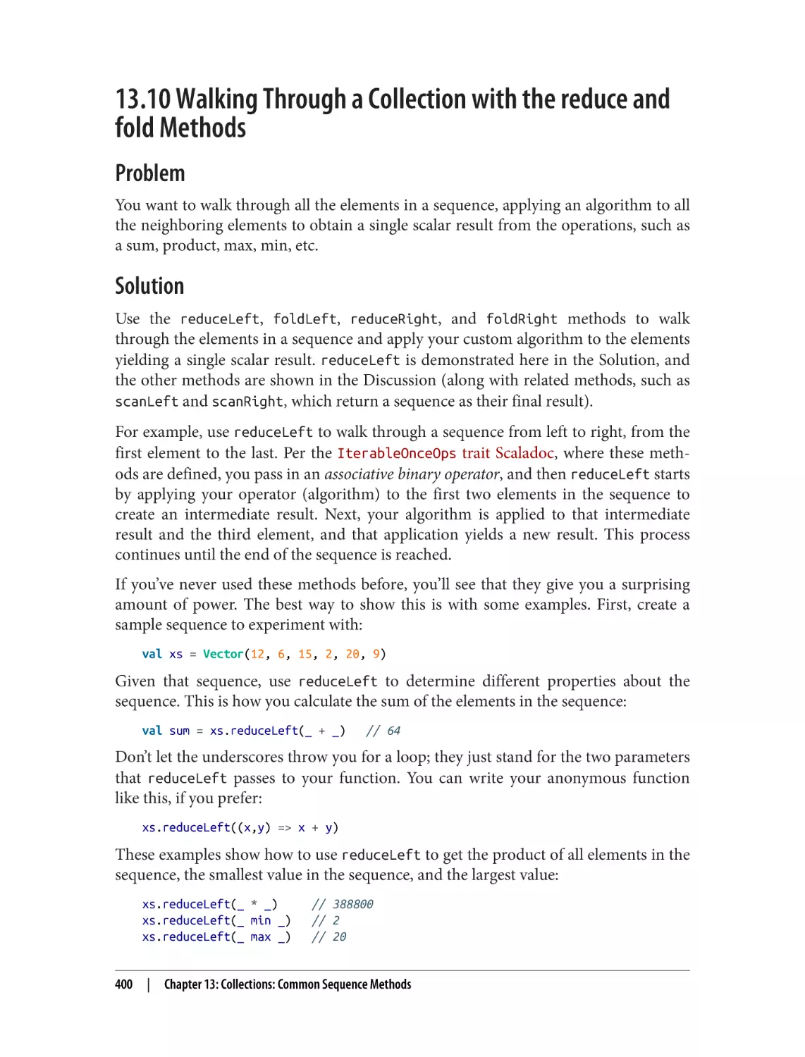 13.10 Walking Through a Collection with the reduce and fold Methods
Problem
Solution