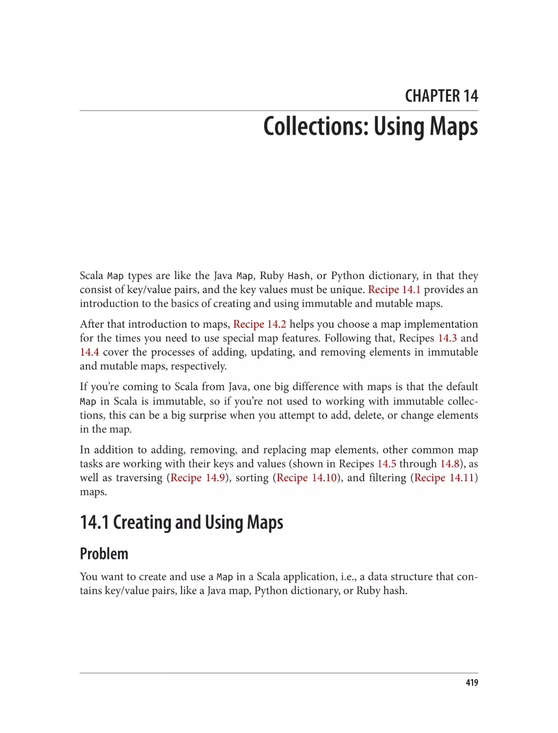 Chapter 14. Collections
14.1 Creating and Using Maps
Problem