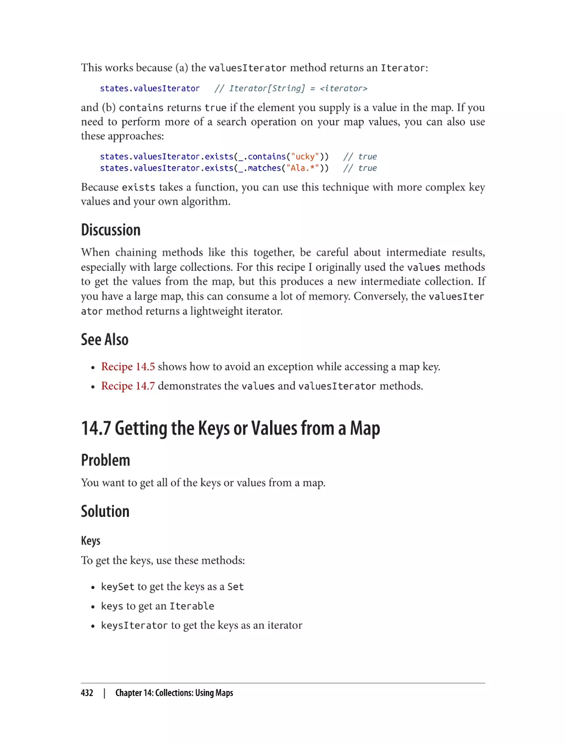 Discussion
See Also
14.7 Getting the Keys or Values from a Map
Problem
Solution