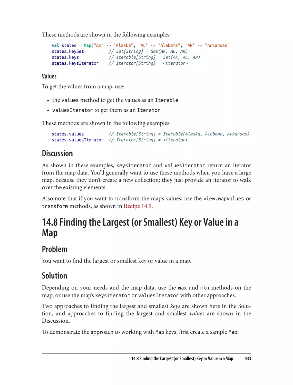 Discussion
14.8 Finding the Largest (or Smallest) Key or Value in a Map
Problem
Solution
