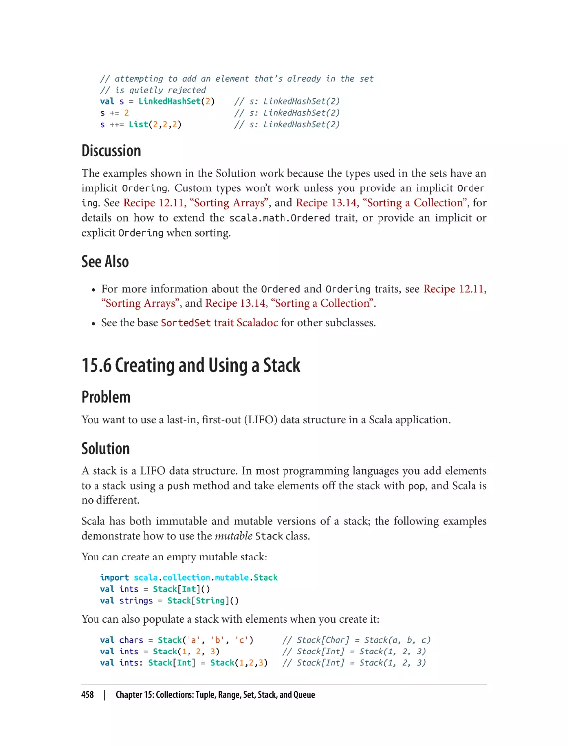 Discussion
See Also
15.6 Creating and Using a Stack
Problem
Solution