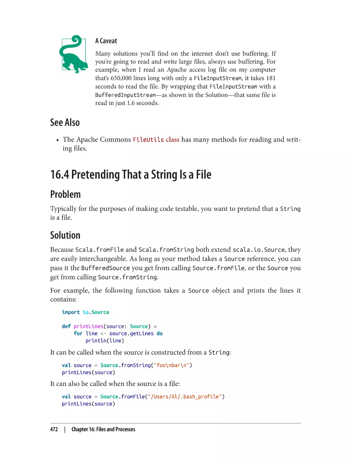 See Also
16.4 Pretending That a String Is a File
Problem
Solution