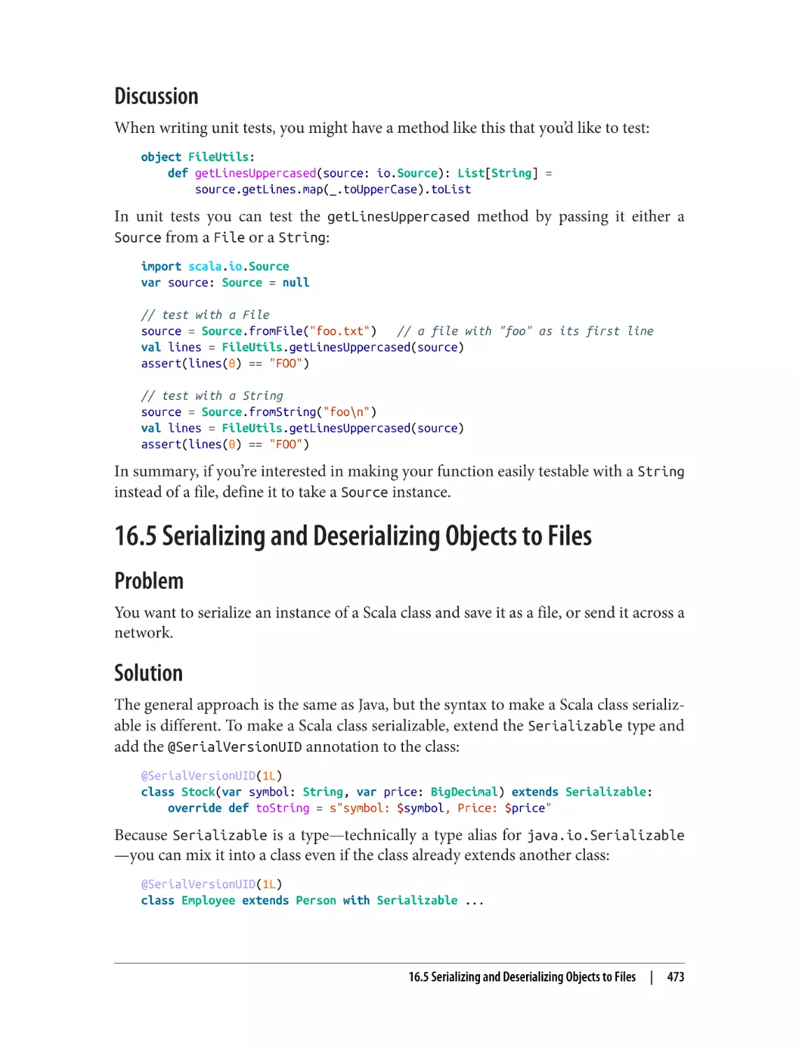 Discussion
16.5 Serializing and Deserializing Objects to Files
Problem
Solution