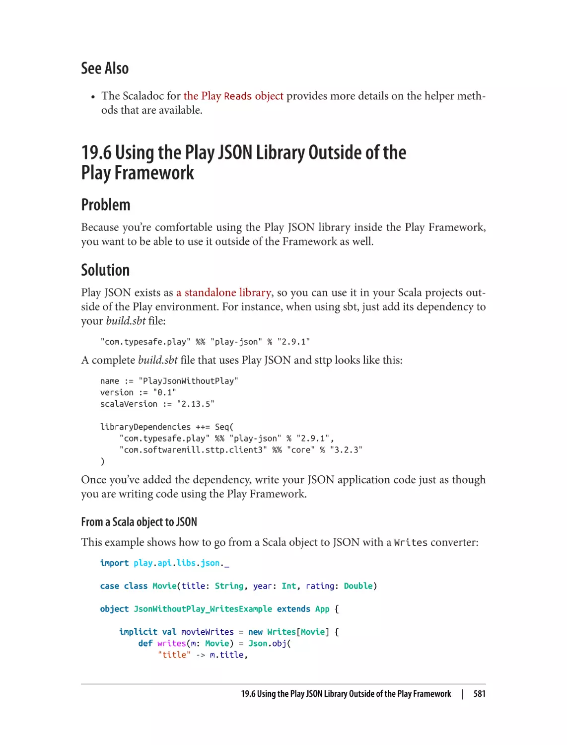 See Also
19.6 Using the Play JSON Library Outside of the
Problem
Solution