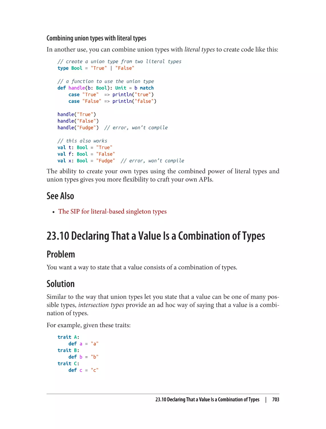 See Also
23.10 Declaring That a Value Is a Combination of Types
Problem
Solution