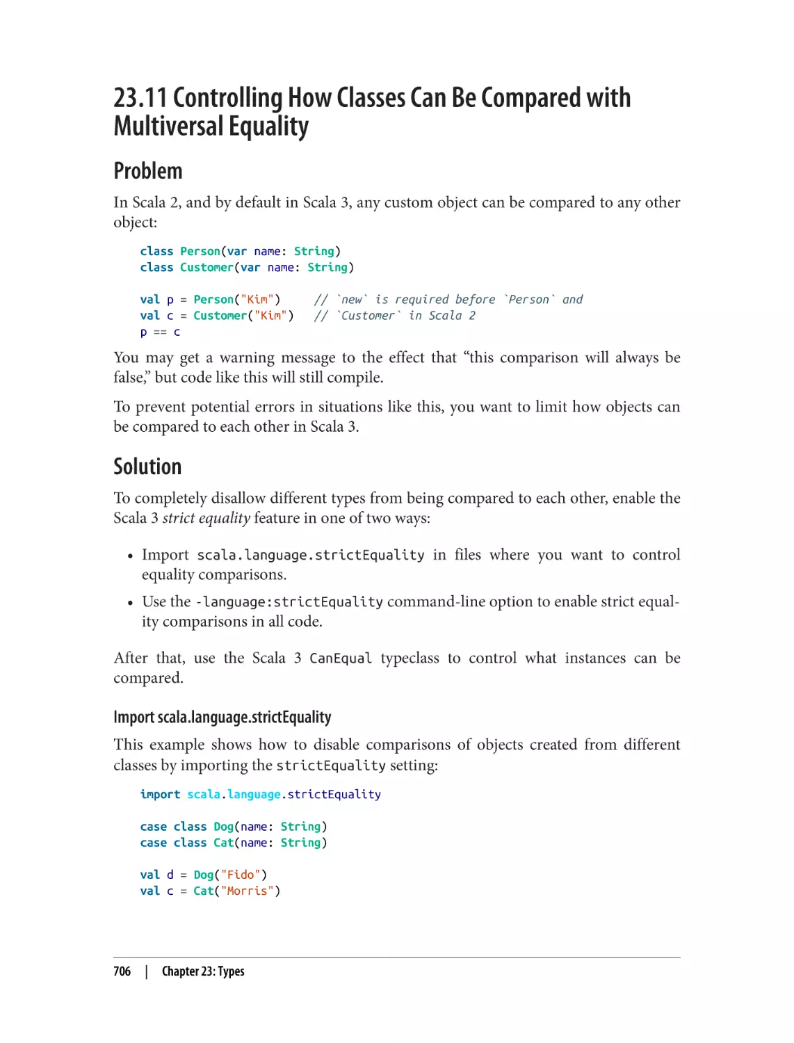 23.11 Controlling How Classes Can Be Compared with Multiversal Equality
Problem
Solution