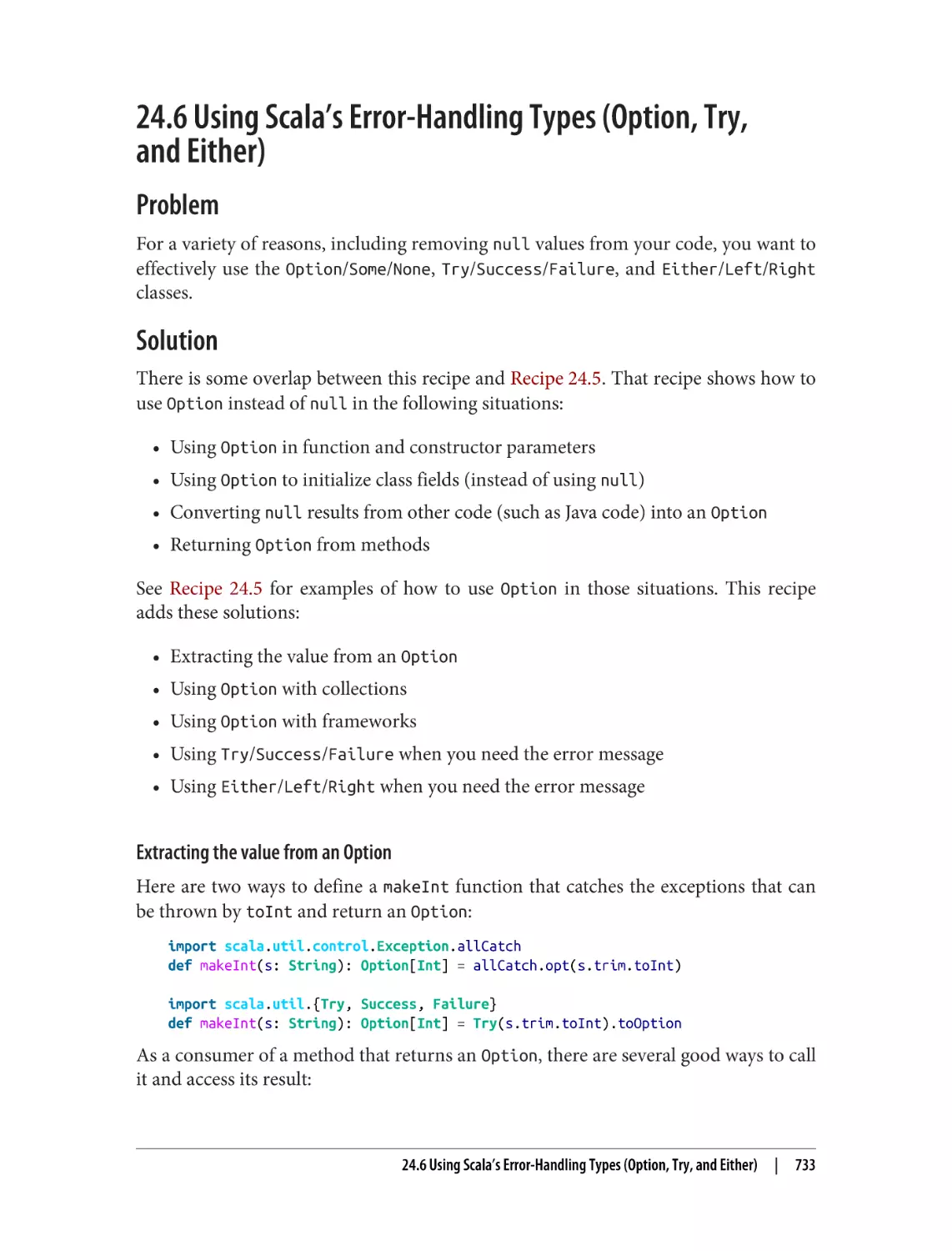 24.6 Using Scala’s Error-Handling Types (Option, Try,
Problem
Solution